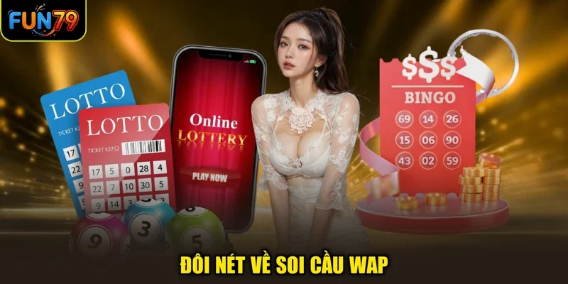 Soi Cầu Wap Fun79 - Truy Cứu Nhanh, Phân Tích Gọn Nhất 2026 1 Đôi nét về soi cầu wap