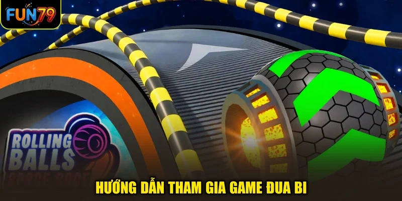 Đua Bi Fun79 - Khám Phá Cuộc Đua Kịch Tính, Cuốn Hút 2 Hướng dẫn tham gia game đua bi