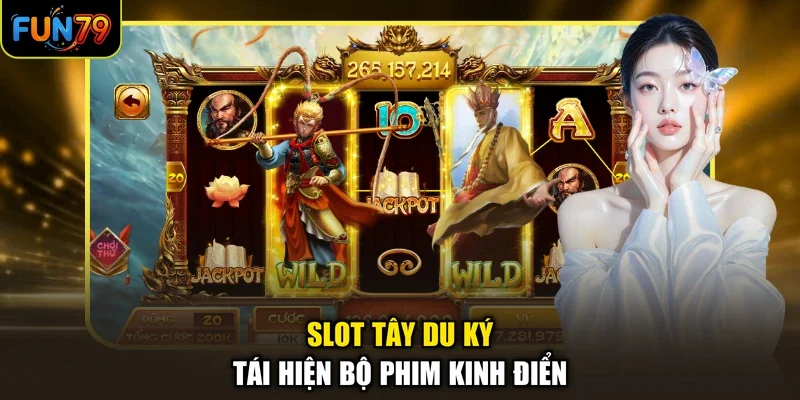Slot Tây Du Ký tái hiện bộ phim kinh điển