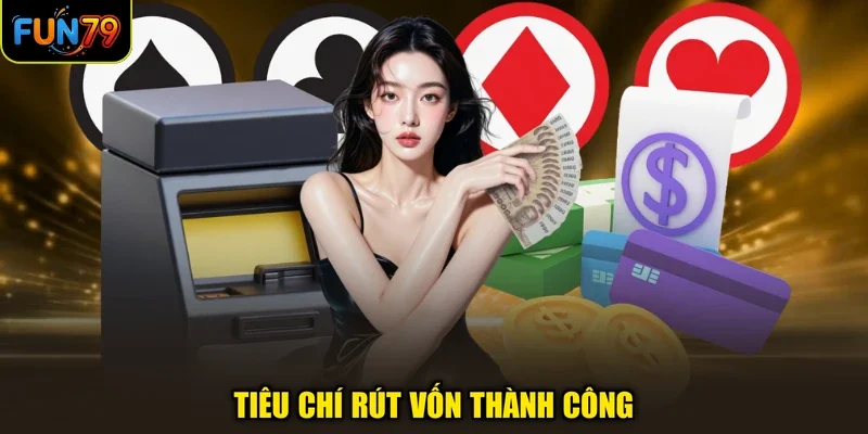 Tiêu chí rút vốn thành công